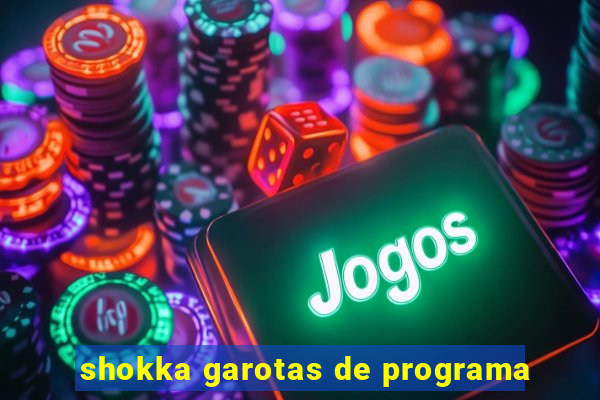 shokka garotas de programa